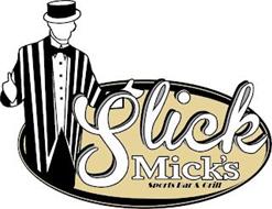 SLICK MICK'S SPORTS BAR & GRILL