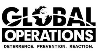 GLOBAL OPERATIONS DETERRENCE. PREVENTION. REACTION.