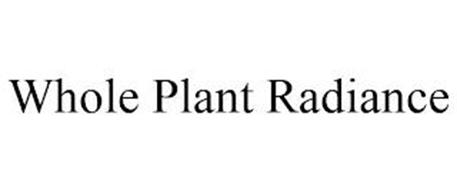 WHOLE PLANT RADIANCE
