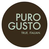 PURO GUSTO TRUE. ITALIAN.