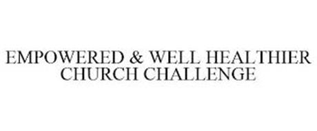EMPOWERED & WELL HEALTHIER CHURCH CHALLENGE