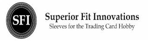 SFI SUPERIOR FIT INNOVATIONS SLEEVES FOR THE TRADING CARD HOBBY