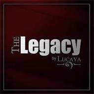 THE LEGACY BY LUCAYA