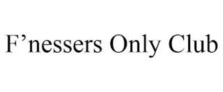 F'NESSERS ONLY CLUB