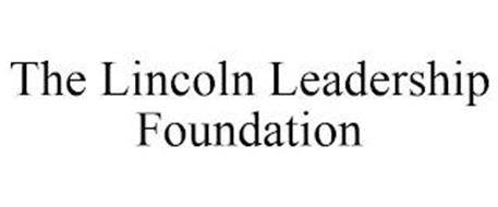 THE LINCOLN LEADERSHIP FOUNDATION