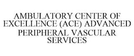 AMBULATORY CENTER OF EXCELLENCE (ACE) ADVANCED PERIPHERAL VASCULAR SERVICES