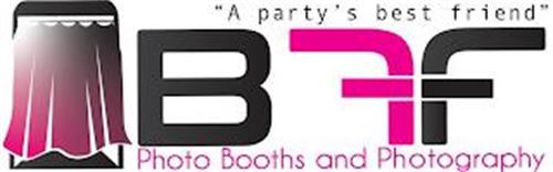 BFF PHOTO BOOTHS AND PHOTOGRAPHY; PARTY'S BEST FRIEND, OR PARTIES BEST FRIEND