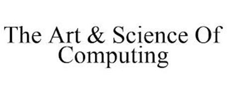 THE ART & SCIENCE OF COMPUTING