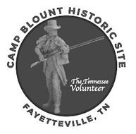 CAMP BLOUNT HISTORIC SITE THE TENNESSEEVOLUNTEER FAYETTEVILLE, TN
