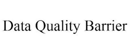 DATA QUALITY BARRIER