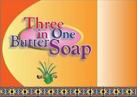 THREE IN ONE BUTTER SOAP
