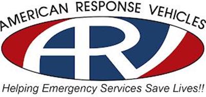 AMERICAN RESPONSE VEHICLES ARV HELPING EMERGENCY SERVICES SAVE LIVES