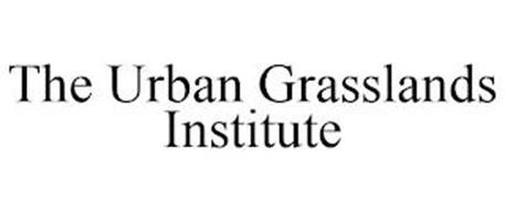 THE URBAN GRASSLANDS INSTITUTE