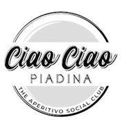 CIAO CIAO PIADINA THE APERITIVO SOCIAL CLUB