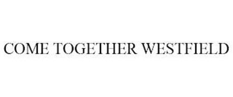 COME TOGETHER WESTFIELD