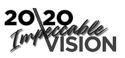 20\20 IMPECCABLE VISION