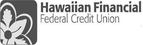 HAWAIIAN FINANCIAL FEDERAL CREDIT UNION