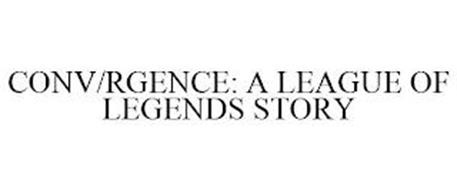CONV/RGENCE: A LEAGUE OF LEGENDS STORY