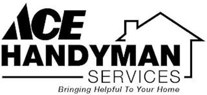 ACE HANDYMAN SERVICES BRINGING HELPFUL TO YOUR HOME