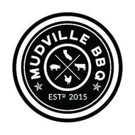 MUDVILLE BBQ ESTD 2015