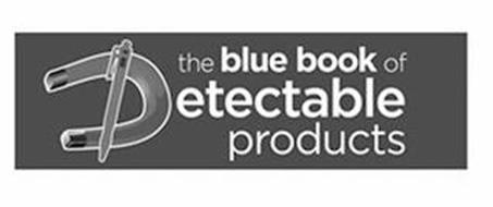 THE BLUE BOOK OF DETECTABLE PRODUCTS