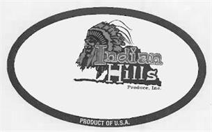 INDIAN HILLS PRODUCE, INC. PRODUCT OF U.S.A.