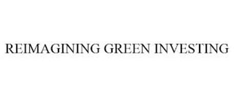 REIMAGINING GREEN INVESTING