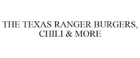 THE TEXAS RANGER BURGERS, CHILI & MORE