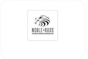 NOBLE BUDS VETERAN OWNED & OPERATED