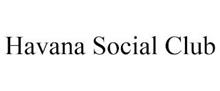 HAVANA SOCIAL CLUB