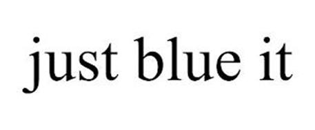 JUST BLUE IT