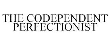 THE CODEPENDENT PERFECTIONIST
