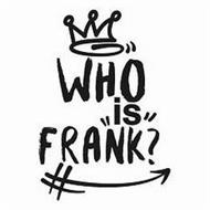 WHO IS FRANK?