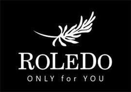 ROLEDO ONLY FOR YOU