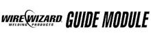 WIRE WIZARD WELDING PRODUCTS GUIDE MODULE
