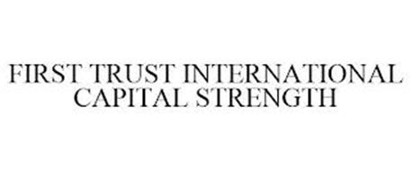 FIRST TRUST INTERNATIONAL CAPITAL STRENGTH