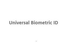 UNIVERSAL BIOMETRIC ID