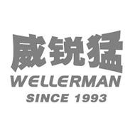 WELLERMAN SINCE 1993
