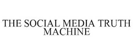 THE SOCIAL MEDIA TRUTH MACHINE