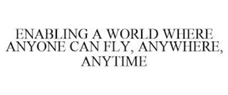 ENABLING A WORLD WHERE ANYONE CAN FLY, ANYWHERE, ANYTIME