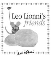 LEO LIONNI'S FRIENDS LEO LIONNI