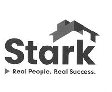 STARK REAL PEOPLE. REAL SUCCESS.