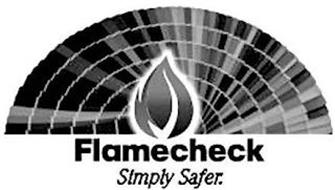FLAMECHECK SIMPLY SAFER.