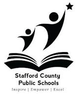 STAFFORD COUNTY PUBLIC SCHOOLS INSPIRE EMPOWER EXCEL