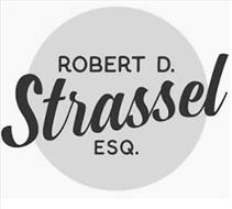 ROBERT D. STRASSEL ESQ.