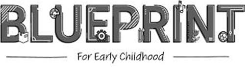 BLUEPRINT FOR EARLY CHILDHOOD