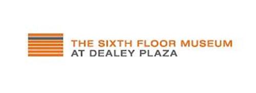 THE SIXTH FLOOR MUSEUM AT DEALEY PLAZA