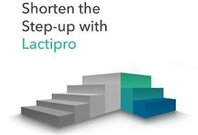 SHORTEN THE STEP-UP WITH LACTIPRO