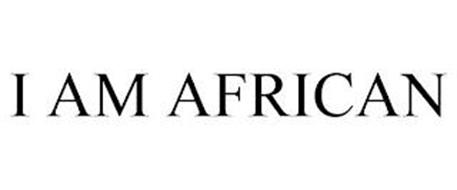 I AM AFRICAN