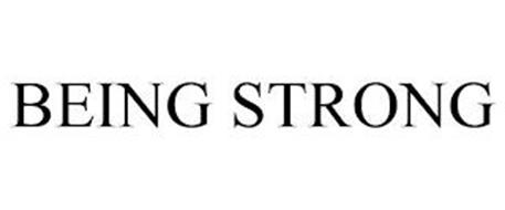 BEING STRONG